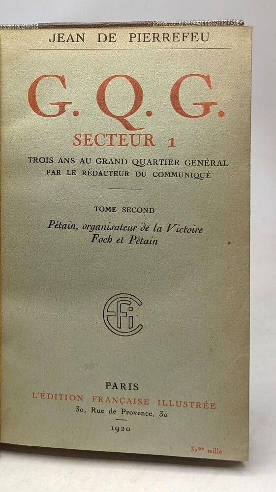 Image 1 du livre G.Q.G. secteur 1 --- Trois ans au grand quartier général par le rédacteur du communiqué --- TOME PREMIER ET SECOND vendu par crealivres