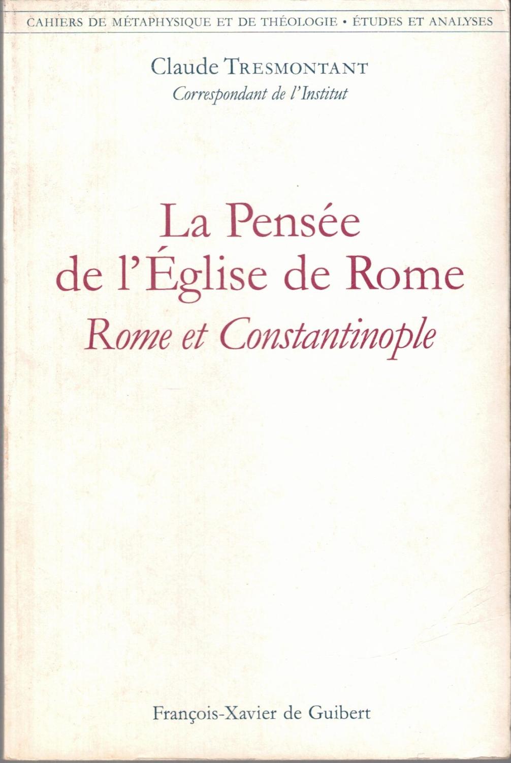 Image 1 du livre La pensée de l'eglise de rome : rome et constantinople vendu par Eric