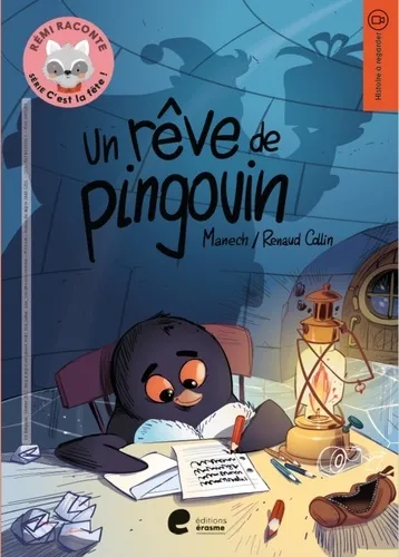 Rémi raconte. Série C est la fête ! - Un rêve de pingouin - 9782808135917 - Manech