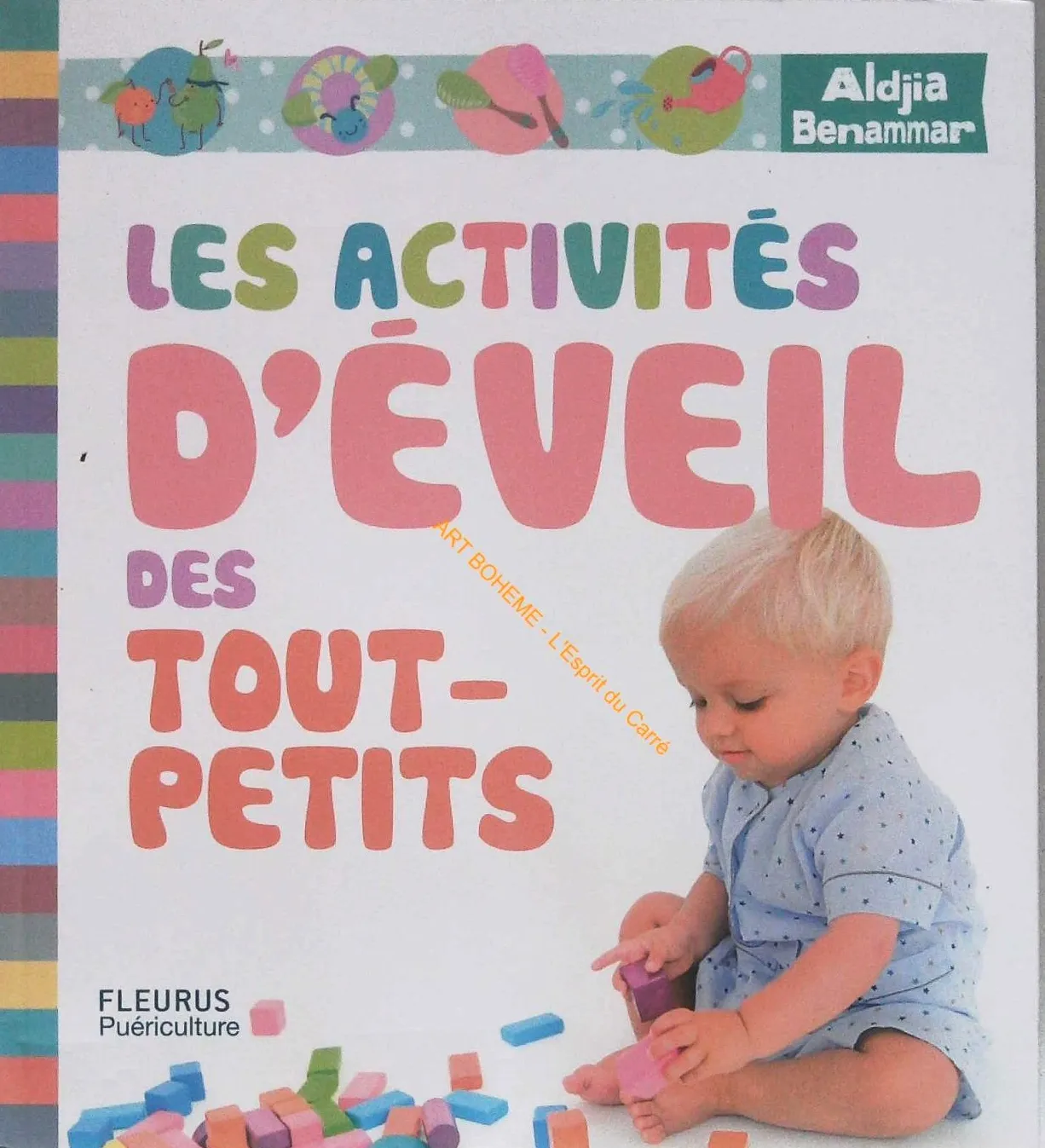 Les activités d éveil des tout-petits - 9782215111481 - Aldjia Benammar, Laurence Schluth