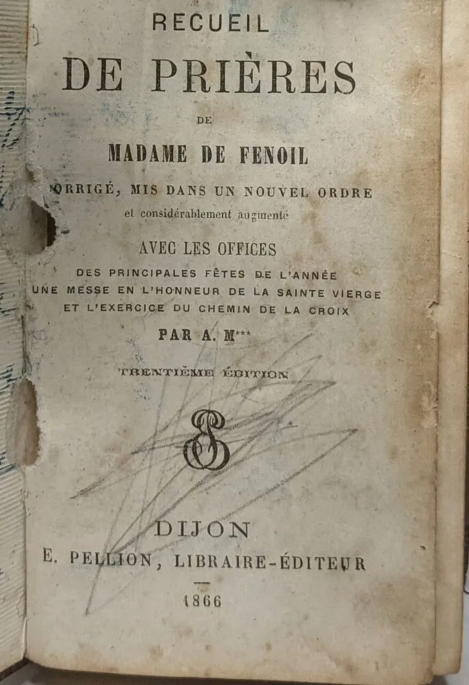 Recueil de prières de Madame de Fenoil - corrigé et mis dans un nouvel ordre - 1866 - Madame de fenoil