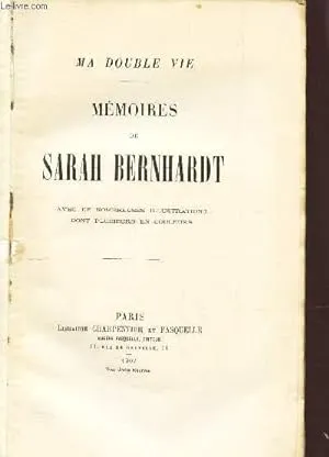 MEMOIRES DE SARAH BERNHARDT - (MA DOUBLE VIE) Sarah Bernhardt