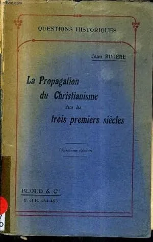 LA PROPAGATION DU CHRISTIANISME DANS LES TROIS PREMIERS SIECLES D