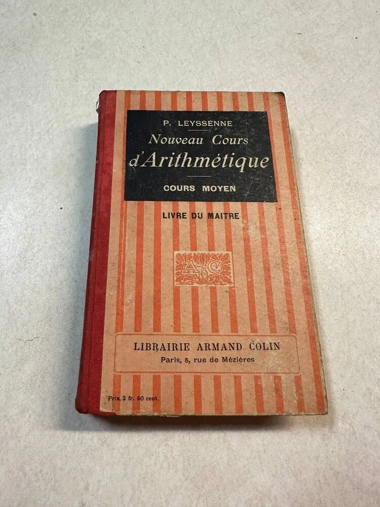 Nouveau Cours d Arithmétique COURS MOYEN LIVRE DU MAITRE - 1908 - P. LEYSSENNE