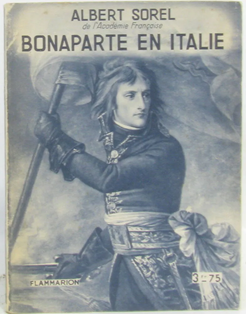 Bonaparte en Italie - 1933 - Albert Sorel