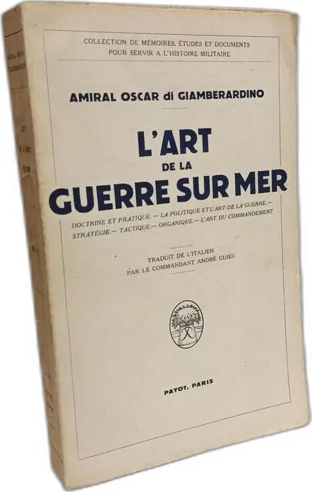 L art de la guerre sur mer - 1939 - Amiral Oscar Di Giamberardino