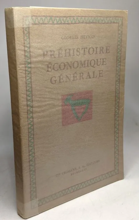 Préhistoire Economique Générale - 1944 - Georges Heyman