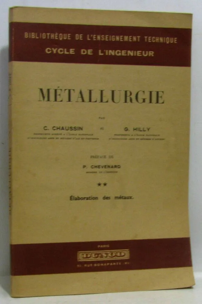 Métallurgie - tome deux - élaboration des métaux - 1949 - Chaussin, Hilly
