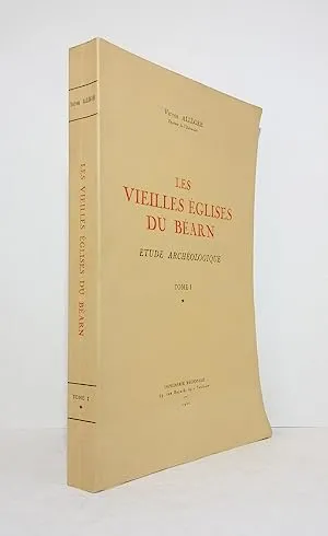Les vieilles églises du Béarn, étude archéologique - Tome I et II, Victor ALLEGRE