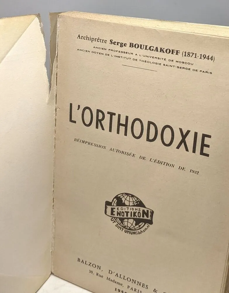 L ortodoxie - réimpression autorisée de l édition de 1932 - 1958 - serge boulgakoff