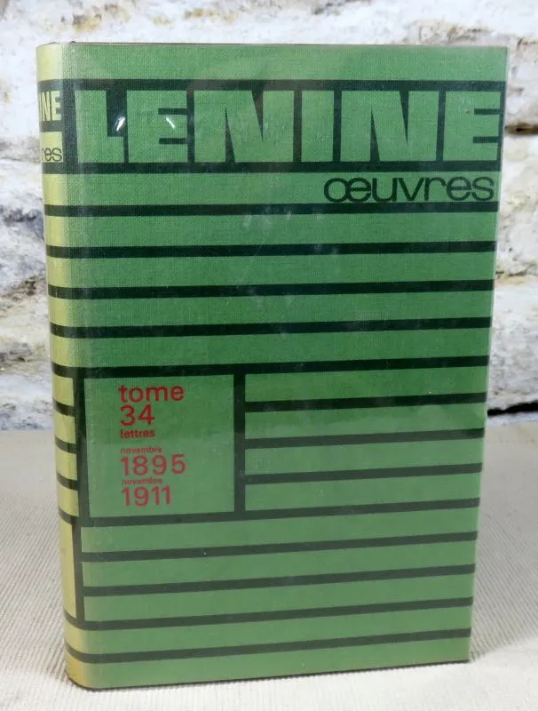 Oeuvres tome 34 : Lettres novembre 1895 - novembre 1911 Vladimir Ilitch Lénine