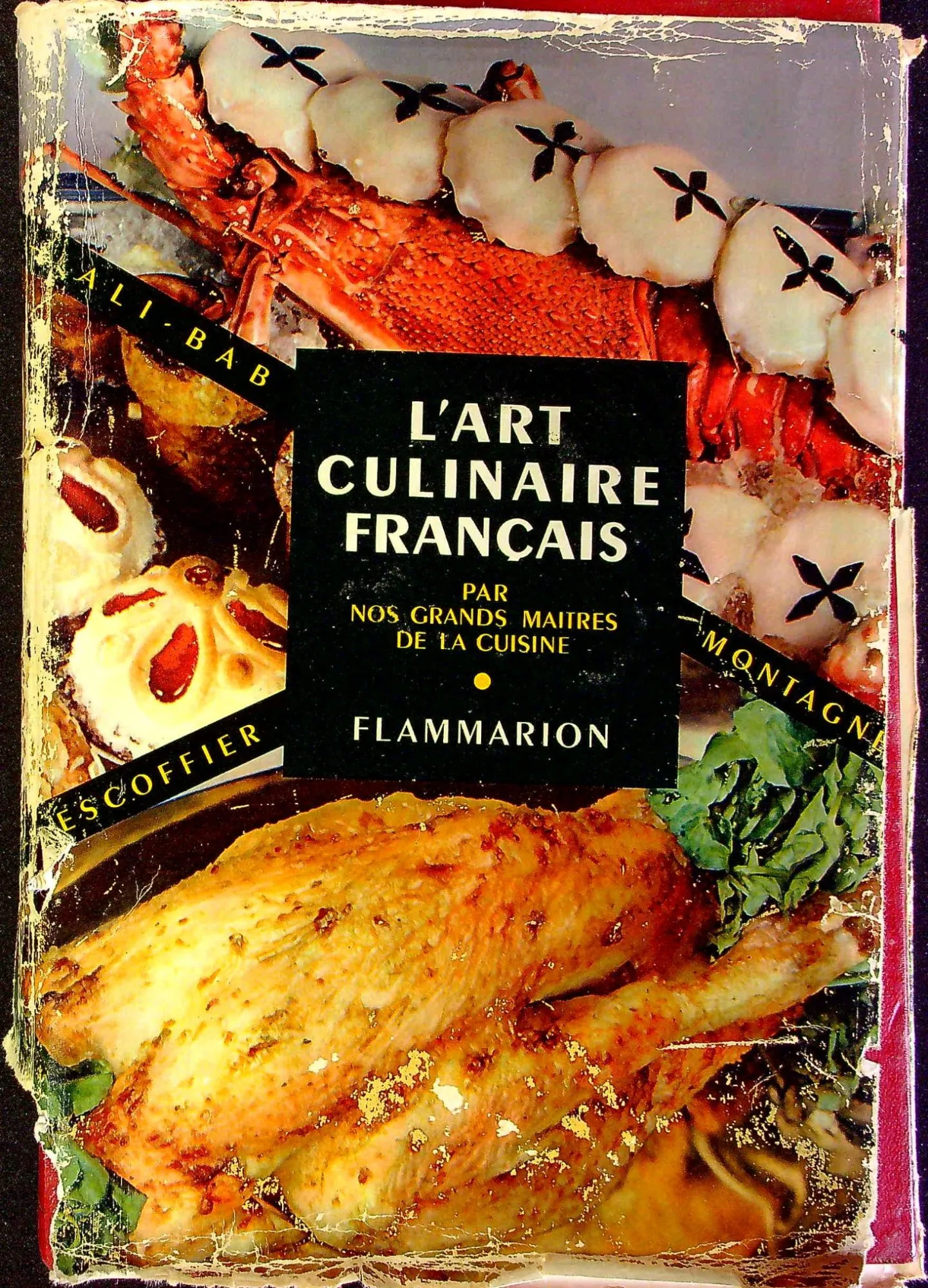 L ART CULINAIRE FRANCAIS - par nos grands maîtres de la cuisine les recettes de cuisine patisserie conserves cuisine régionale cuisine étrangère - 1964 - ALI-BAB E. DARENNE E. DUVAL A. ESCOFFIER Ph. GILBERT P. MONTAGNE H. -P. PELLAPRAT URBAIN-DUBOIS Etc