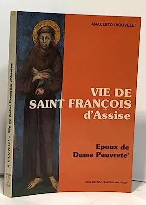 Vie de Saint François d Assise époux de Dame pauvreté - 1984 - Jacovelli Anacleto