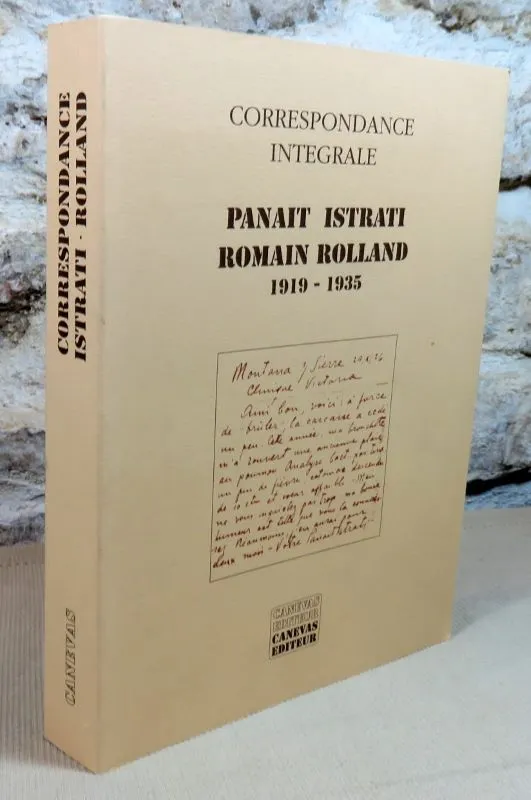Correspondance intégrale 1919-1935 - 1990 - Panait Istrati, Romain Rolland