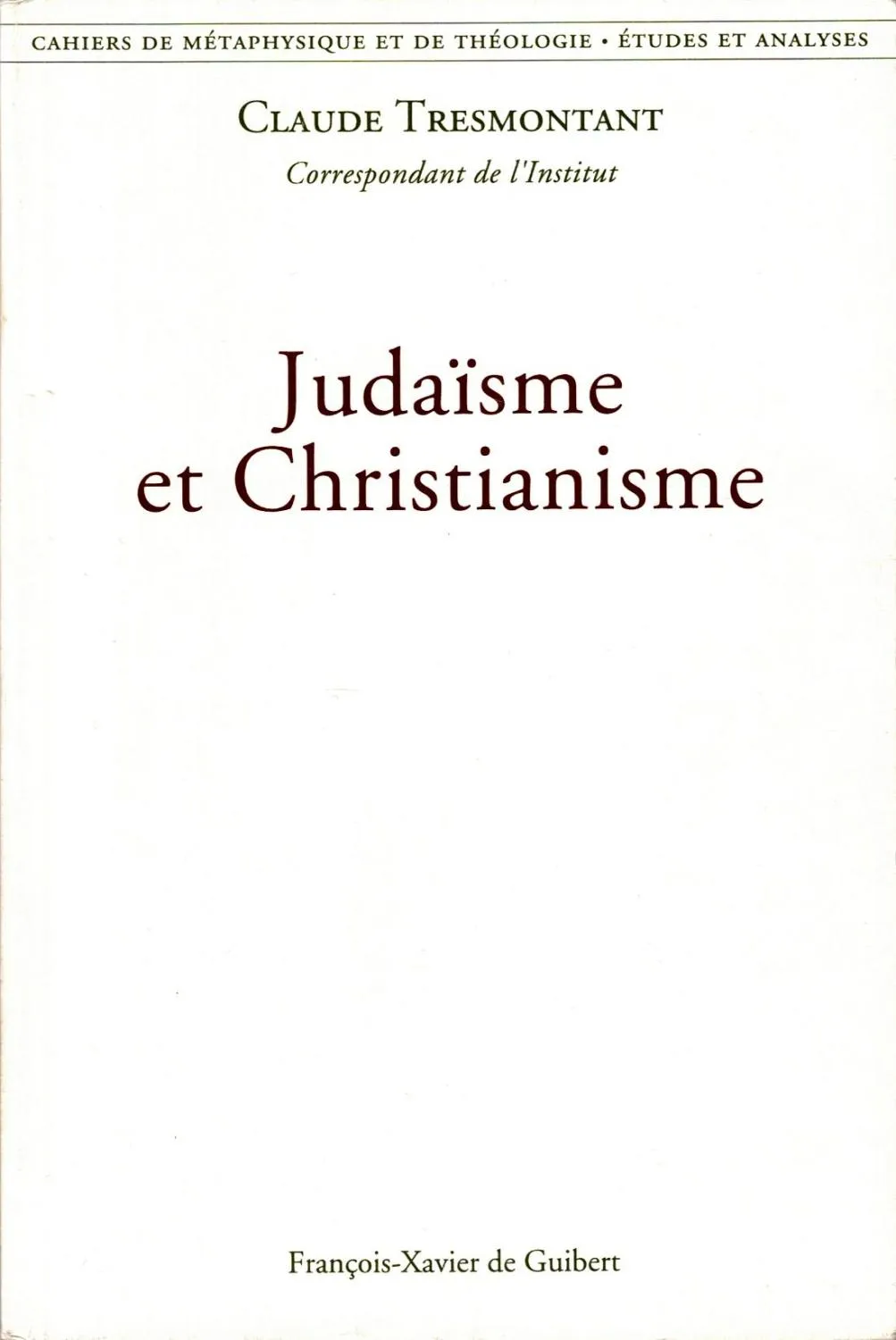 Judaïsme et Christianisme - 1996 - Claude Tresmontant