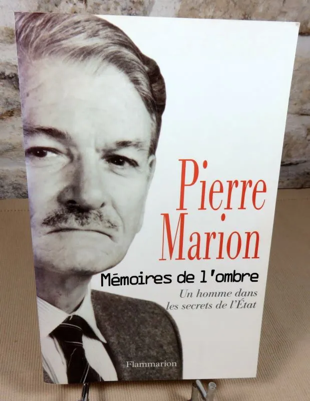 Mémoires de l ombre. Un homme dans les secrets de l état - 1999 - Pierre Marion