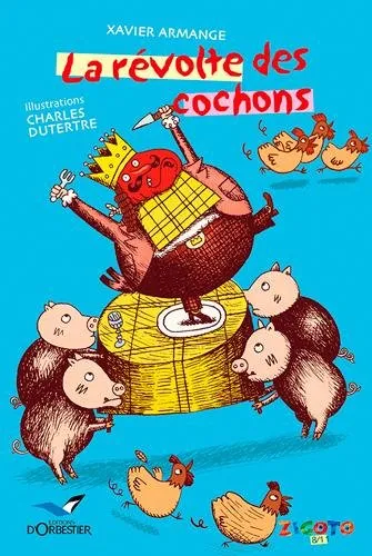 La révolte des cochons - 9782842380472 - Xavier Armange