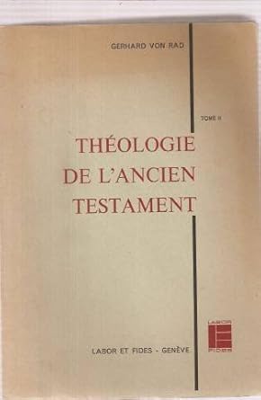 Théologie de l Ancien Testament, 2 tomes -  - Gerhard von Rad