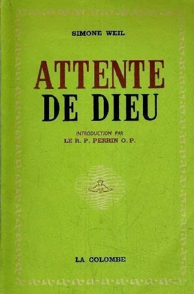 Attente de Dieu -  - Simone Weil, Joseph-Marie Perrin (préface)