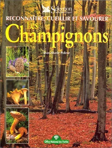 Reconnaître, cueillir et savourer les champignons - 9782709810043 - Jean-Marie Polèse