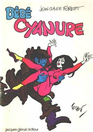 Bébé Cyanure Jean-Claude Forest