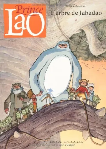 Prince lao. vol 2. l'arbre de jabadao Philippe Gauckler