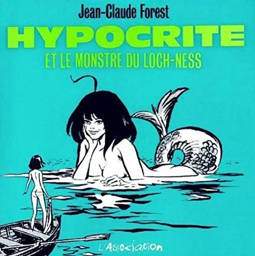 Hypocrite et le monstre du loch ness, Jean-Claude Forest