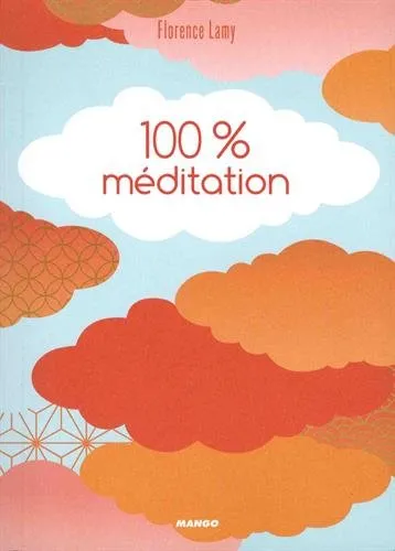 100 % méditation, Florence Lamy
