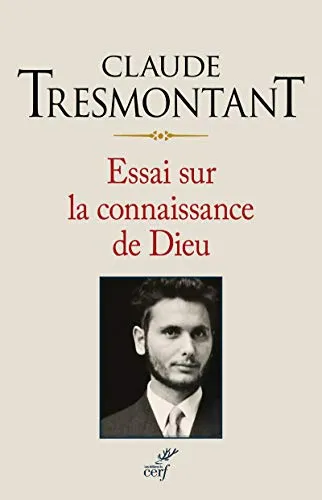 Essai sur la connaissance de dieu, Claude Tresmontant