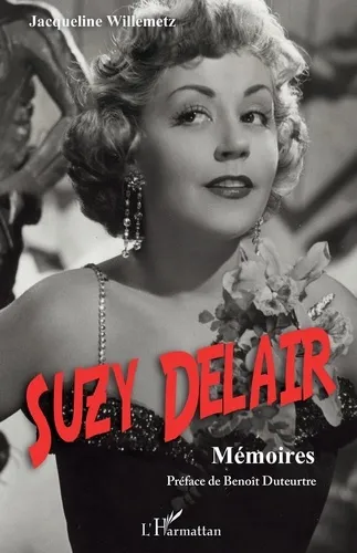 Suzy Delair. Mémoires Jacqueline Willemetz