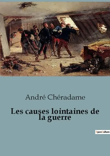 Les causes lointaines de la guerre, André Chéradame
