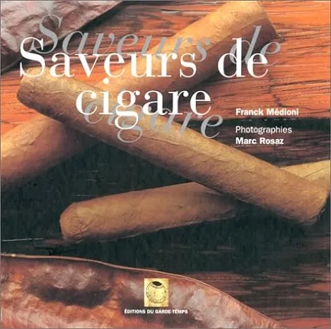 Saveurs de cigare, Franck Médioni, Marc Rosaz