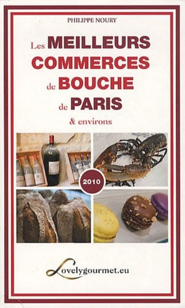 Les meilleurs commerces de bouche de paris et environs, Philippe Noury