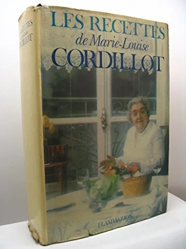 Les recettes de marie - louise cordillot, Cordillot Marie-Loui