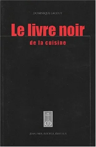 Le livre noir de la cuisine Dominique Lacout