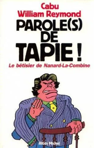 Paroles de tapie !, William Reymond