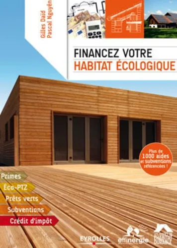 Financez votre habitat écologique - 9782212124590 - Gilles Daïd