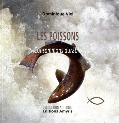 Les poissons. Consommons durable - 9782930353982 - Dominique Viel