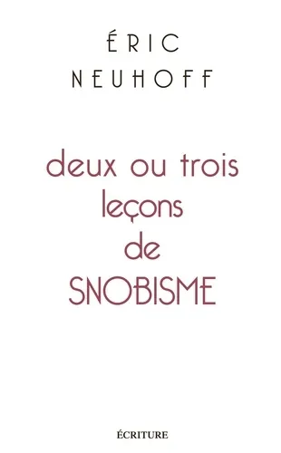 Deux ou trois leçons de snobisme Eric Neuhoff