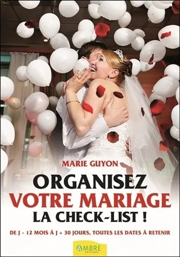 Organisez votre mariage. La check-list - 4e édition - 9782940430499 - Marie Guyon