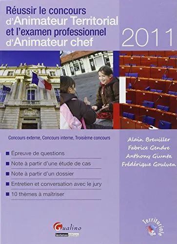 Réussir le concours d animateur territorial et l examen professionnel d animateur chef 2011 : concou - 9782297019330 - Alain Breuiller