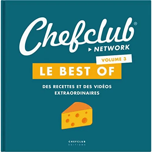 Le best of chefclub: volume 3, des recettes et des vidéos extraordinaires - 9782490129379 - Chefclub