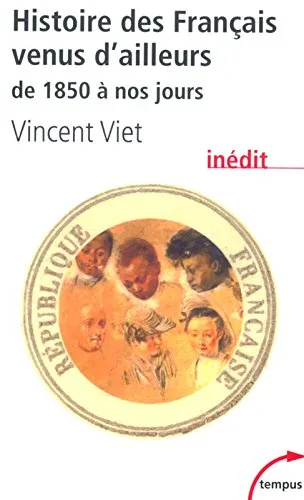 Histoire des Français venus d ailleurs : de 1850 à nos jours - 9782262020132 - Vincent Viet