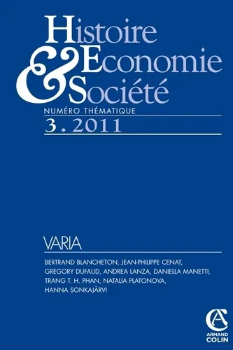 Histoire, Economie & Société N° 3, Septembre 2011 - Varia - 9782200927035 - Bertrand Blancheton