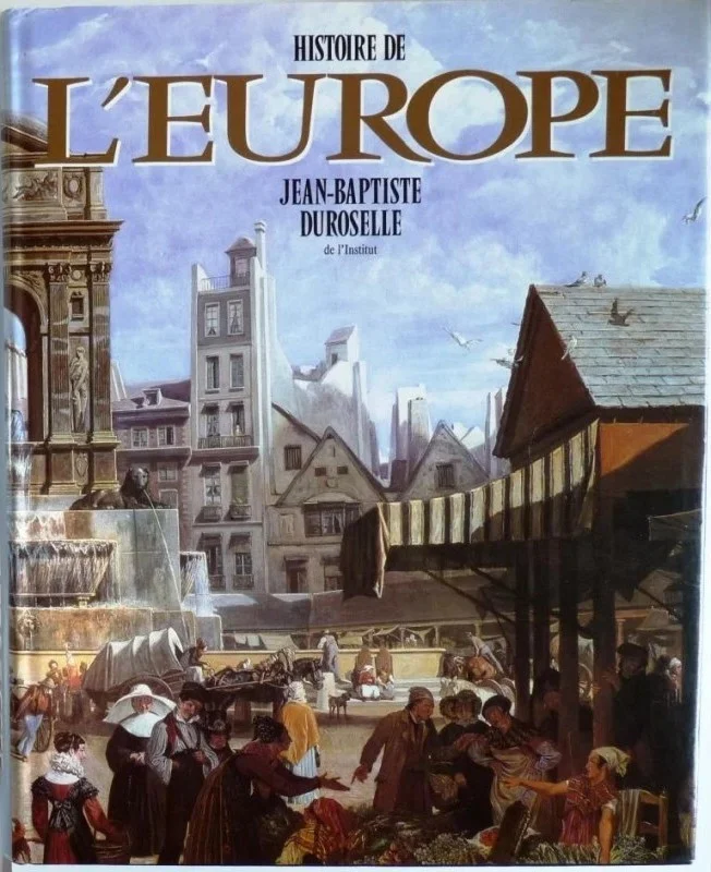 Histoire de l'Europe Jean-Baptiste Duroselle