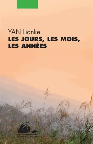Les jours, les mois, les années, Lianke Yan