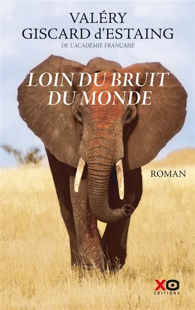 Loin du bruit du monde - 9782374483009 - Valéry Giscard D