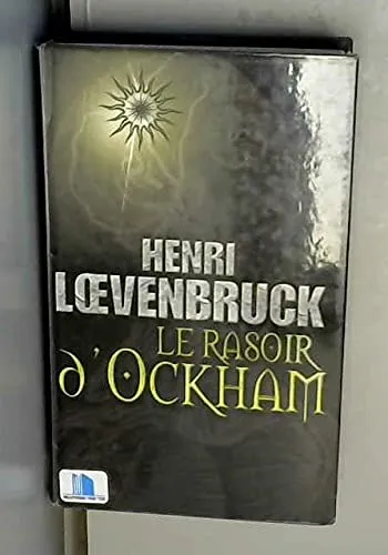 Le rasoir d Ockham - 9782298015447 - Henri Loevenbruck