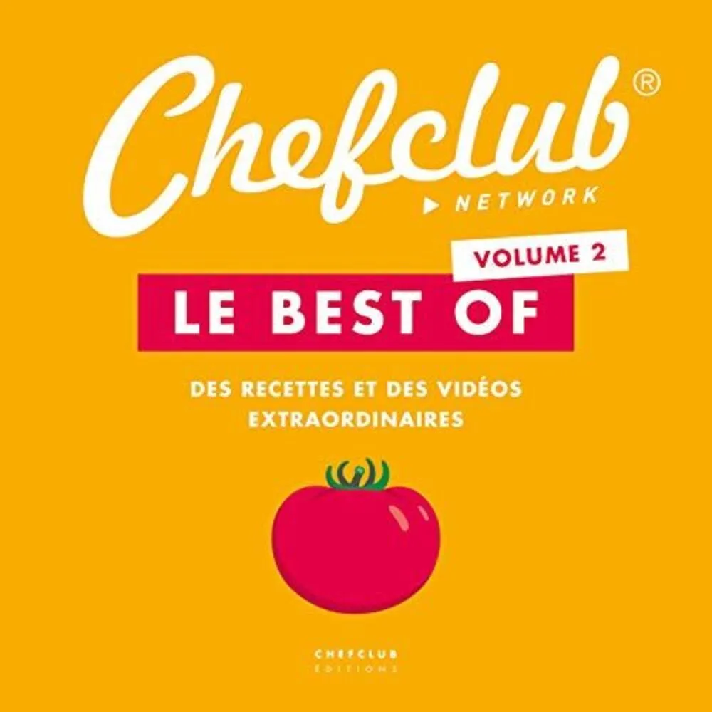 Le best of Chefclub: Volume 2 Des recettes et des vidéos extraordinaires - 9782490129188 - Chefclub