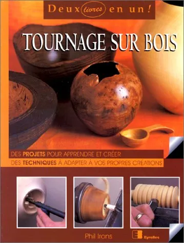 Tournage sur bois - 9782212025552 - Phil Irons